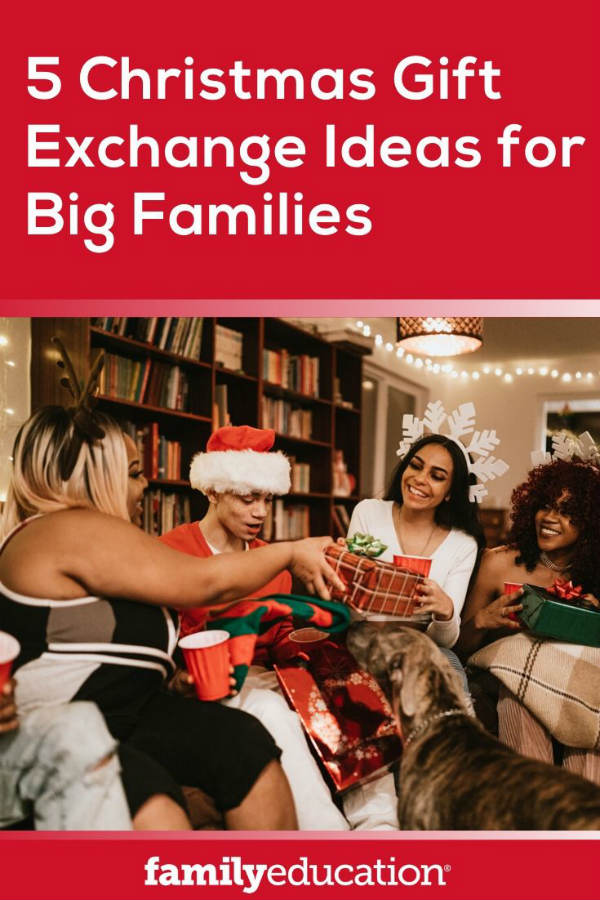 Christmas Gift Exchange Ideas For Big Families